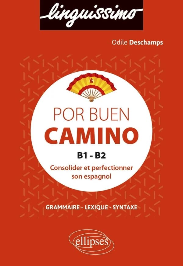 Por buen camino : B1-B2 : consolider et perfectionner son espagnol