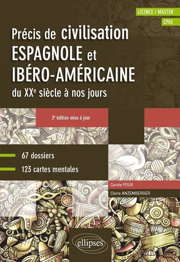 Précis de civilisation espagnole et ibéro-américaine : du XXe siècle à nos jours (2e éd. mise à jour) Carole Poux,... Claire Anzemberger,...