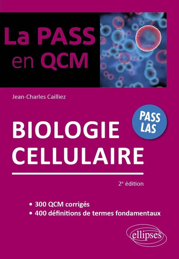 Biologie cellulaire (2e éd.) Jean-Charles Cailliez,...