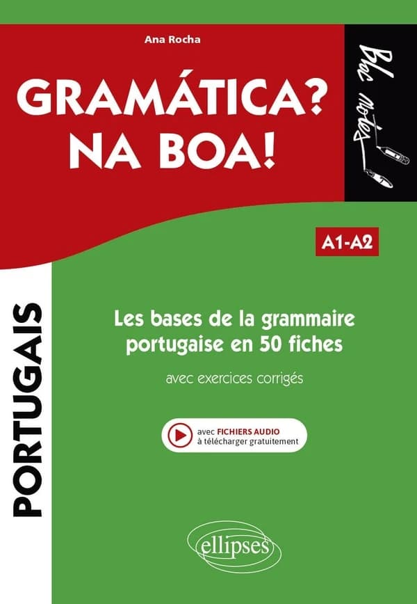 Gramática ? Na boa ! : les bases de la grammaire portugaise en 50 fiches avec exercices corrigés : A1-A2