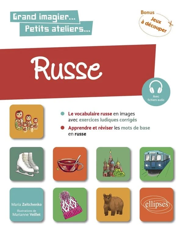 Russe en images avec exercices ludiques : A1 : apprendre et réviser les mots de base : bonus, jeux à découper