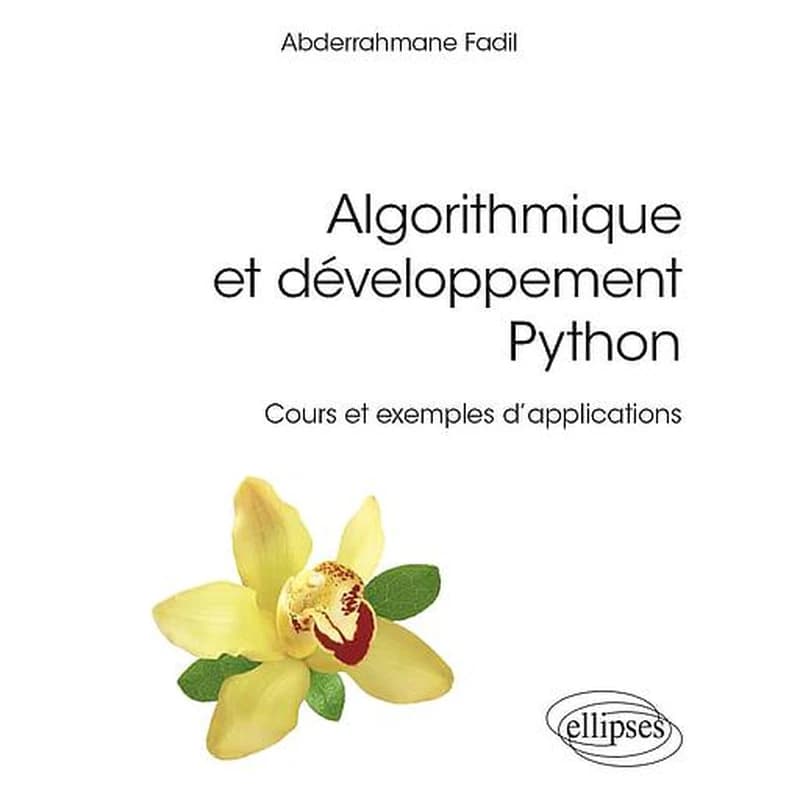 Algorithmique et développement Python : cours et exemples d'applications