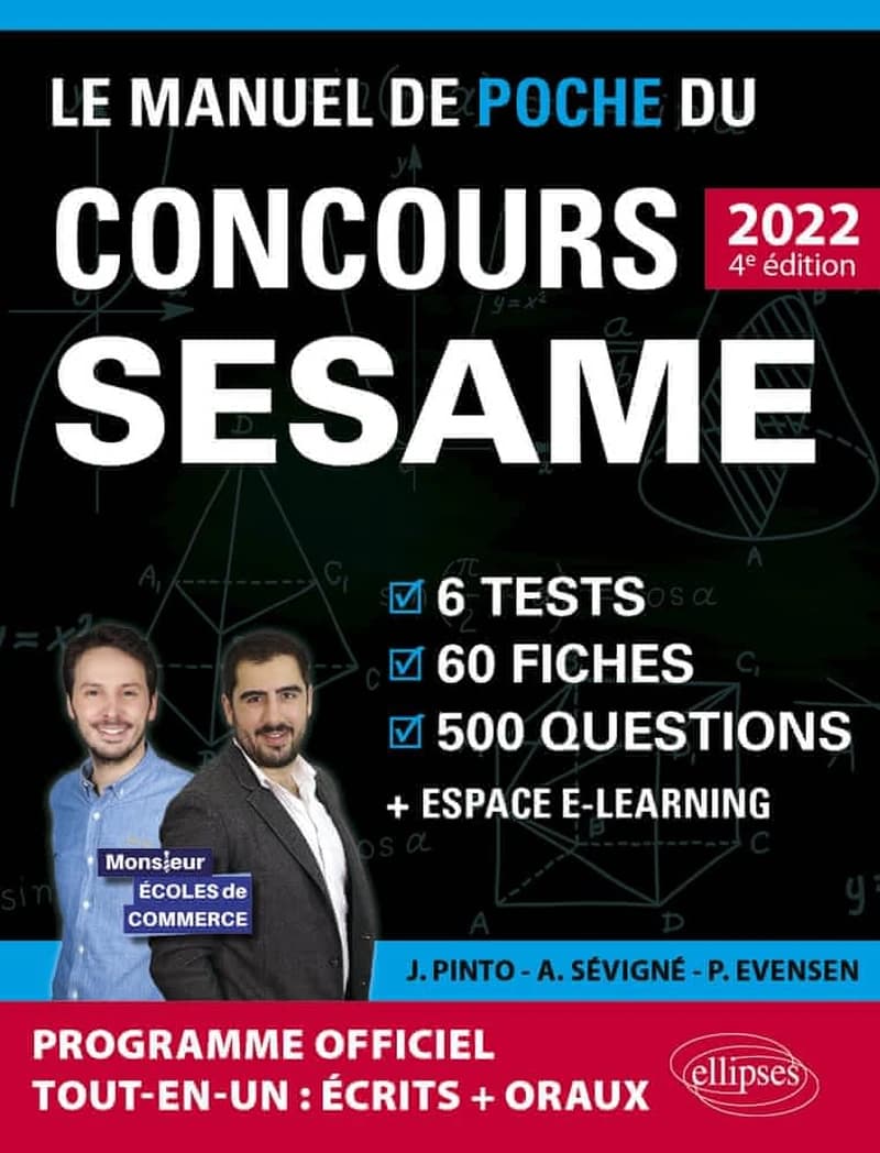 Le manuel de poche du concours Sésame : 6 tests, 60 fiches, 80 vidéos de cours, 500 questions (4e éd., 2022, [à jour du] nouveau programme officiel) Joachim Pinto, Arnaud Sévigné, Paul Evensen