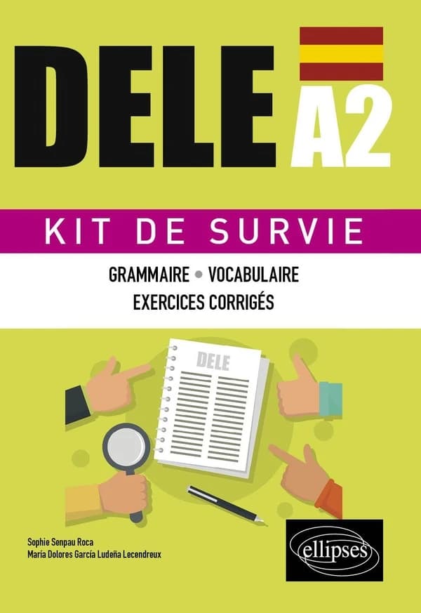DELE A2 : kit de survie : espagnol : grammaire, vocabulaire, exercices corrigés
