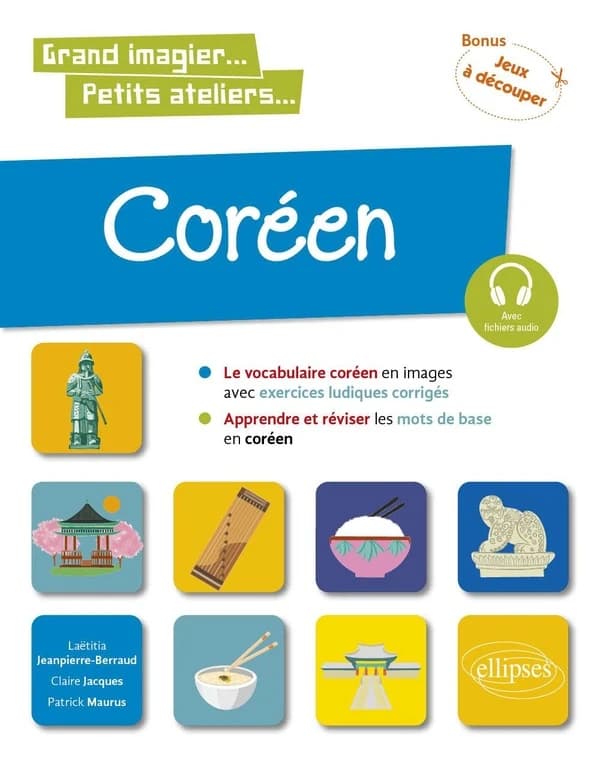 Coréen en images avec exercices ludiques : A1 : apprendre et réviser les mots de base : bonus, jeux à découper