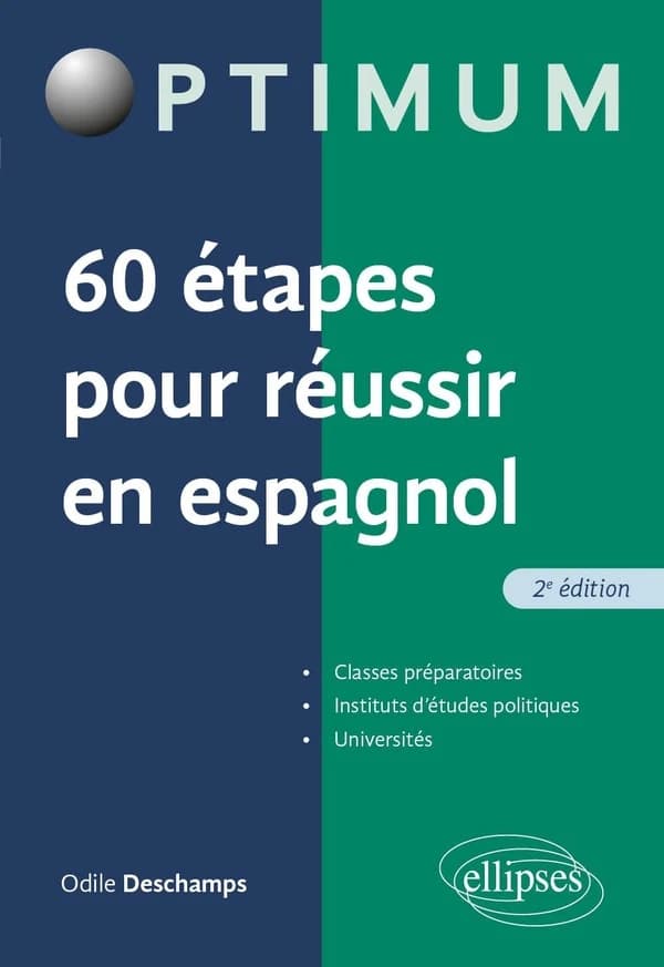 60 étapes pour réussir en espagnol (2e éd.) Odile Deschamps,...