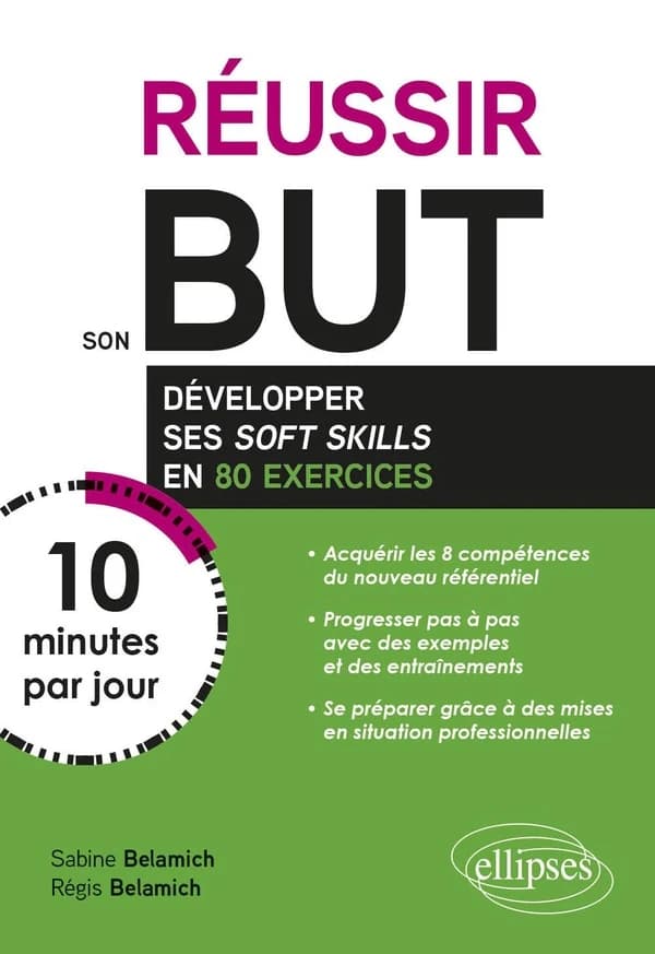 Réussir son BUT en 10 minutes par jour : comment développer ses softs skills en 80 exercices