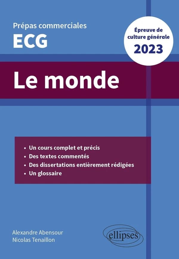 Le monde : thème de culture générale 2023 : prépas commerciales ECG 2023