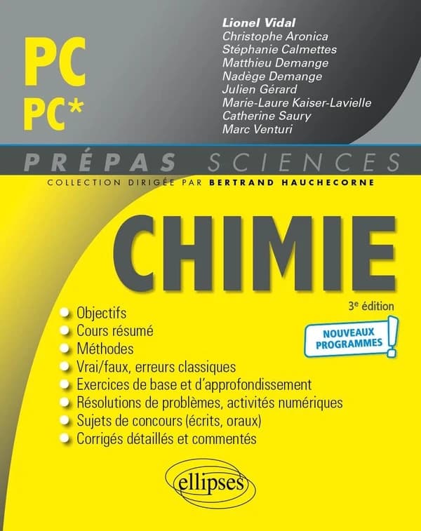 Chimie PC-PC* : nouveaux programmes ! (3e éd.) ouvrage coordonné par Lionel Vidal,... ; [par] Christophe Aronica,... Stéphanie Calmettes,... Nadège Demange,... [et al.]