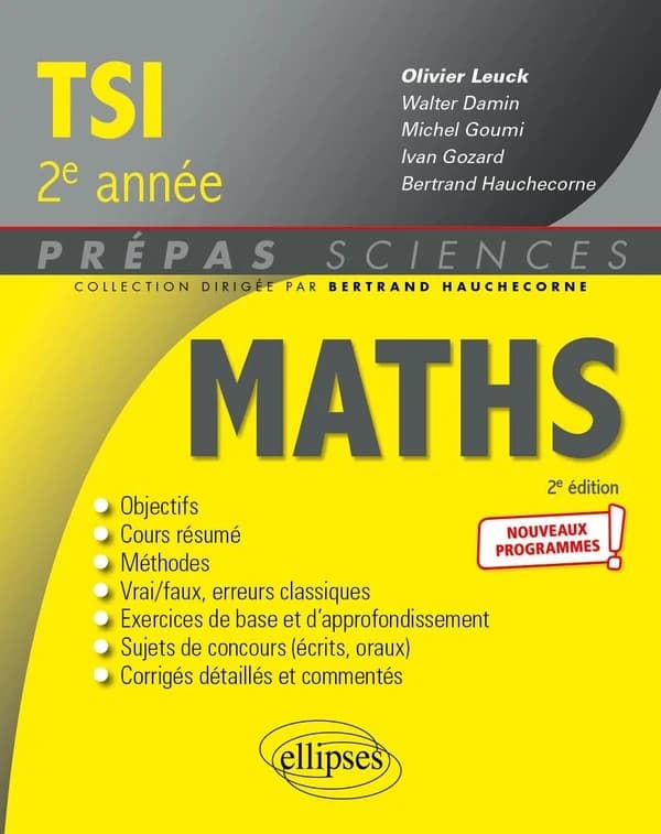 Mathématiques, TSI-2 : nouveaux programmes (2e éd.) ouvrage coordonné par Olivier Leuck,... ; [avec les contributions de] Walter Damin,... Michel Goumi,... Ivan Gozard,... [et al.]