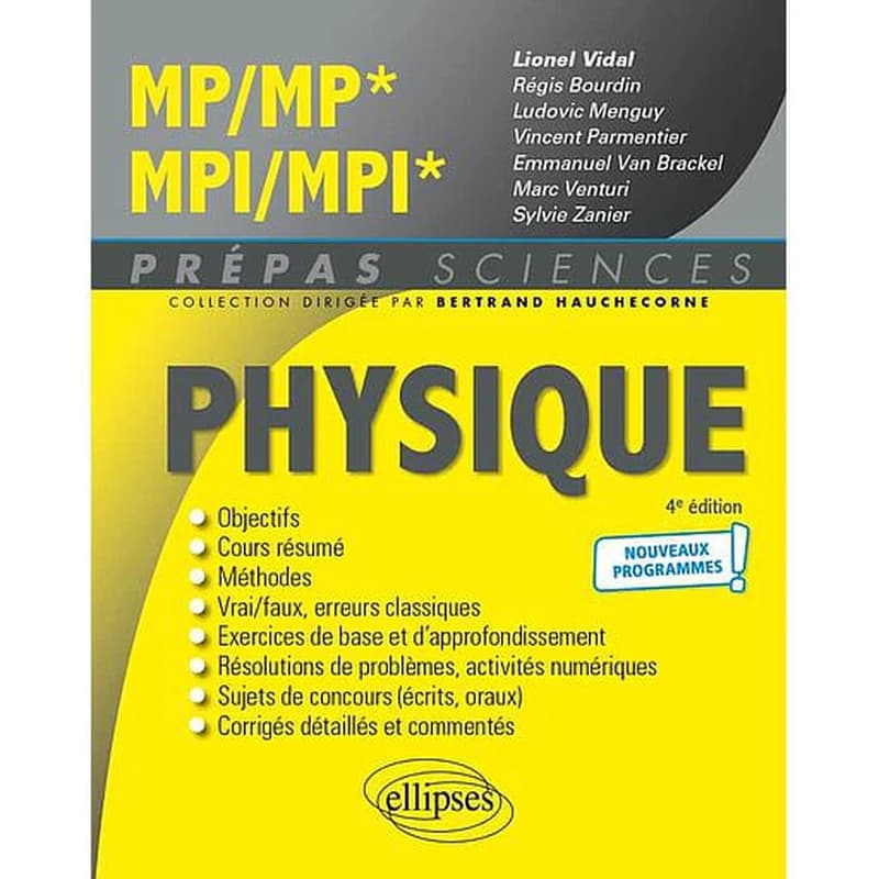 Physique MP-MP*, MPI-MPI* : nouveaux programmes ! (4e éd.) ouvrage coordonné par Lionel Vidal,... ; [rédigé par] Régis Bourdin,... Ludovic Menguy,... Vincent Parmentier,... [et al.]