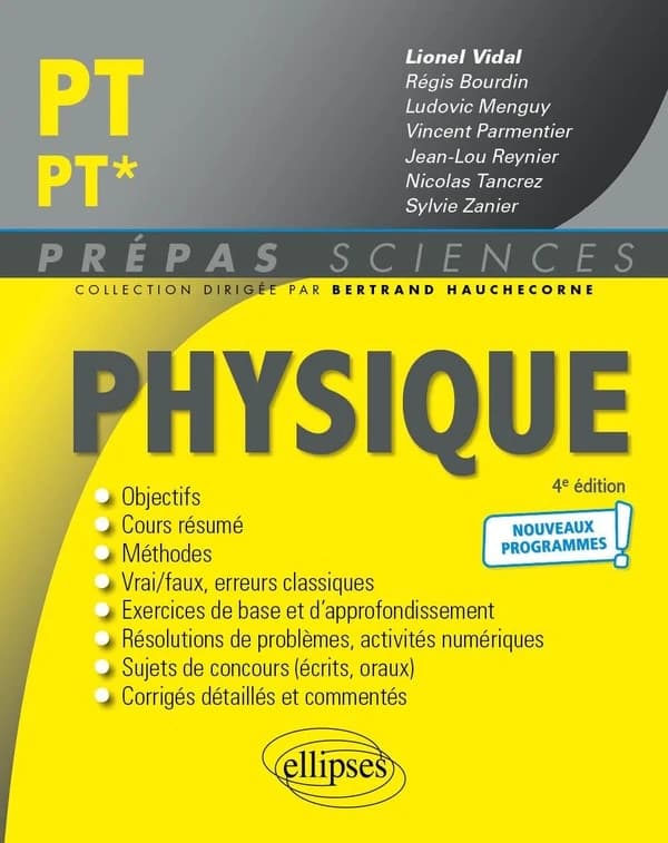 Physique PT-PT* : nouveaux programmes (4e éd.) ouvrage coordonné par Lionel Vidal,... ; [par] Régis Bourdin,... Ludovic Menguy,... Vincent Parmentier,... [et al.]