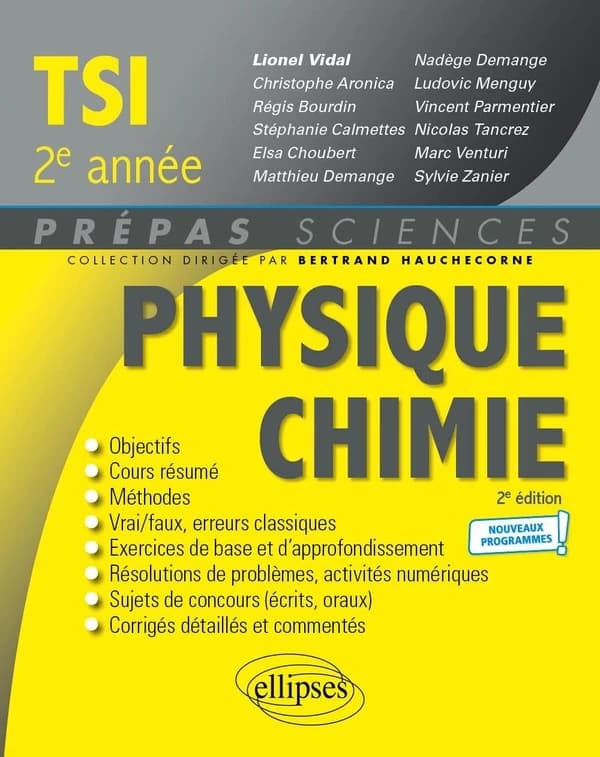 Physique-Chimie TSI, 2e année : nouveaux programmes (2e éd.) ouvrage coordonné par Lionel Vidal,... ; [par] Régis Bourdin,... Stéphanie Calmettes,... Elsa Choubert,... [et al.]
