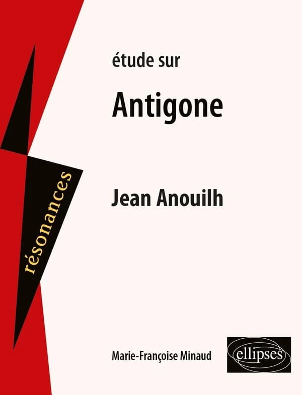 Étude sur Jean Anouilh, "Antigone"