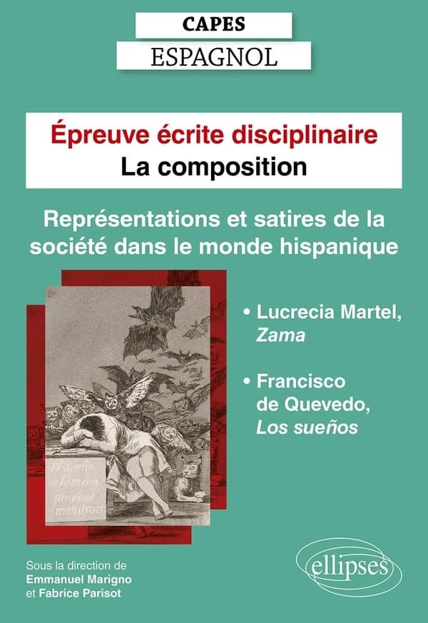 Épreuve écrite disciplinaire : la composition : représentations et satires de la société dans le monde hispanique : Lucrecia Martel, "Zama", Francisco de Quevedo y Villegas, "Los sueños"