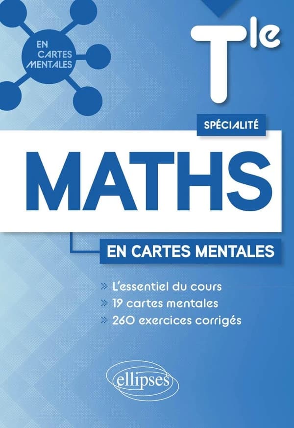 Spécialité Mathématiques - Terminale: 19 cartes mentales et 260 exercices corrigés