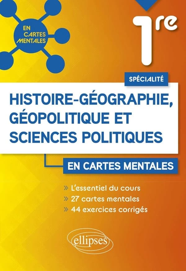 Spécialité histoire-géographie, géopolitique et sciences politiques : première ; 15 cartes mentales