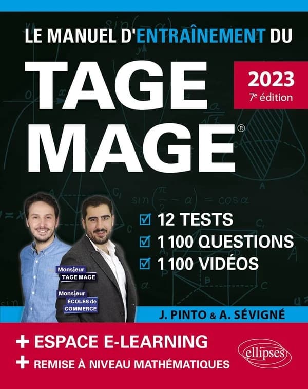 Le manuel d'entraînement du TAGE MAGE : 12 tests, 1100 questions, 1100 vidéos (7e éd., 2023, [à jour du] nouveau programme officiel) Joachim Pinto & Arnaud Sévigné