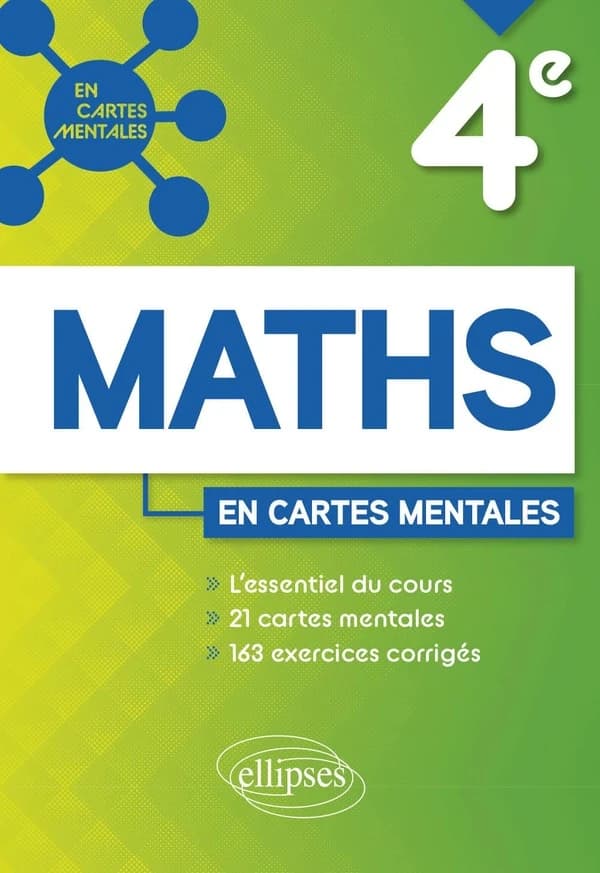 Mathématiques : quatrième ; 21 cartes mentales et 163 exercices corrigés