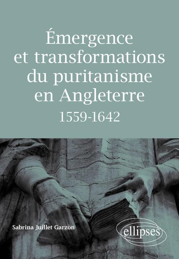 Émergence et transformation du puritanisme en Angleterre : 1559-1642