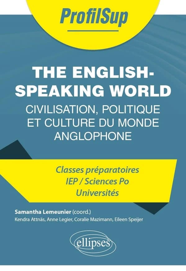 The English-speaking world : civilisation, politique et culture du monde anglophone