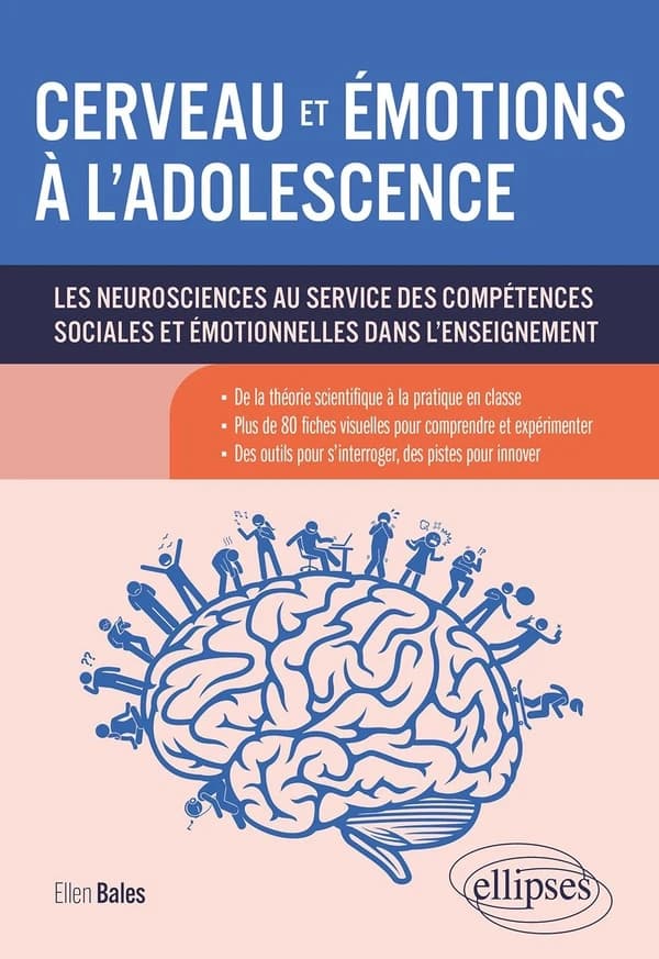 Cerveau et émotions à l'adolescence : Les neurosciences au service des compétences sociales et émotionnelles dans l'enseignement