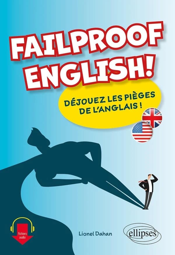 Failproof english! déjouez les pièges de l'anglais !