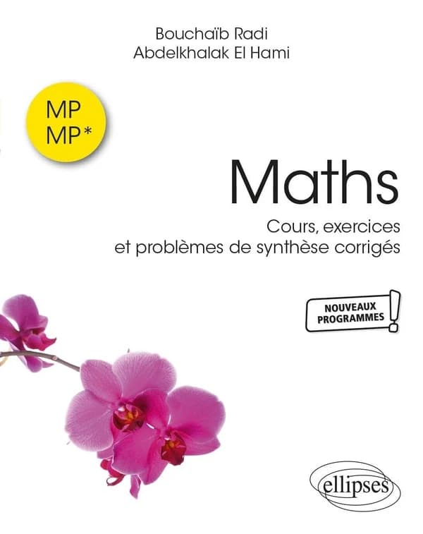 Maths MP-MP* : cours, exercices et problèmes de synthèse corrigés : nouveaux programmes !