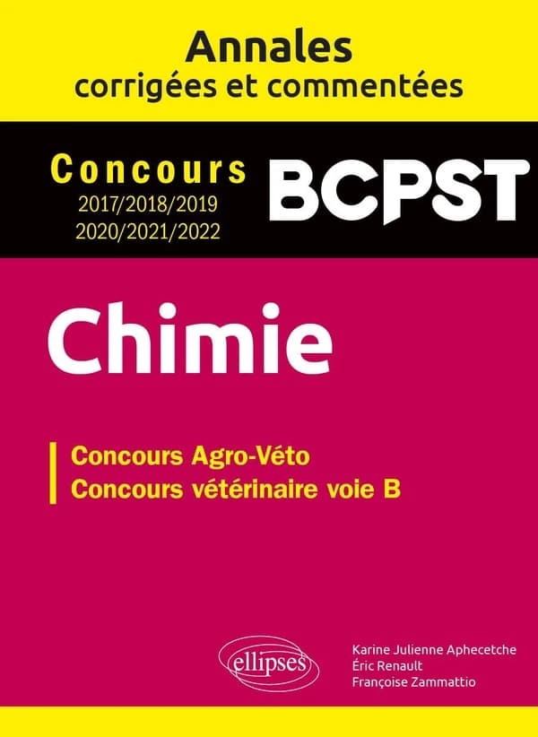 Chimie : concours BCPST 2017, 2018, 2019, 2020, 2021, 2022 : concours agro-véto, concours vétérinaire voie B