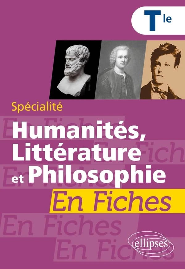 Spécialité humanités, littérature et philosophie en fiches : terminale