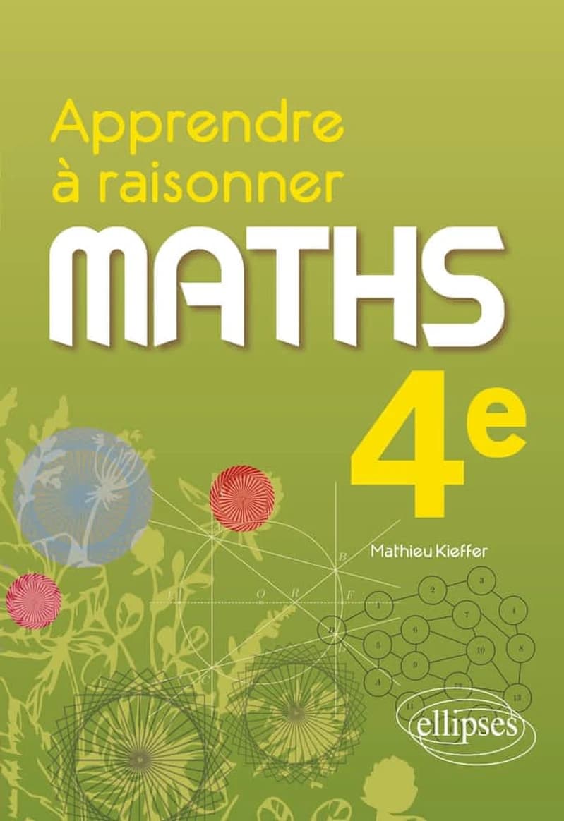 Apprendre à raisonner : mathématiques ; 4e