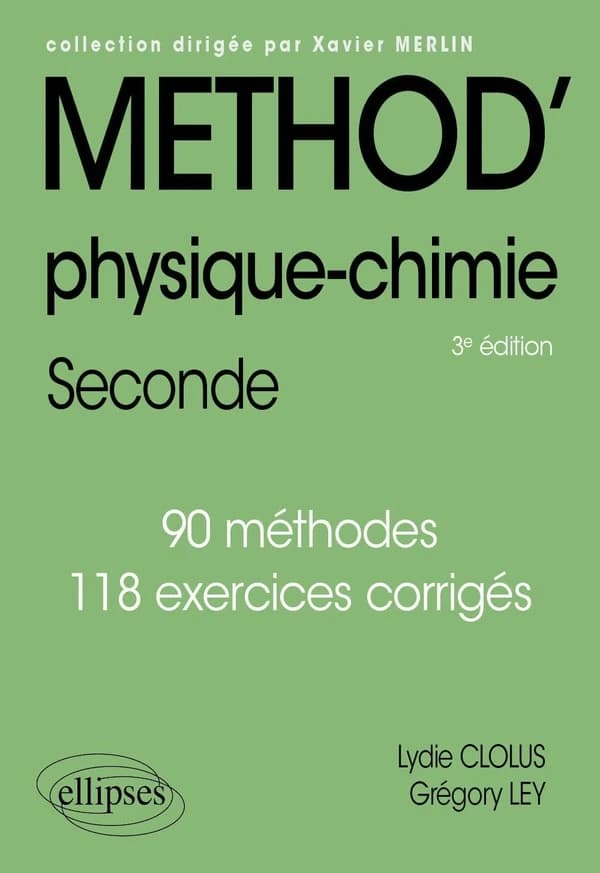 Méthod' : physique-chimie ; 2de ; 90 méthodes et 118 exercices corrigés (3e édition)