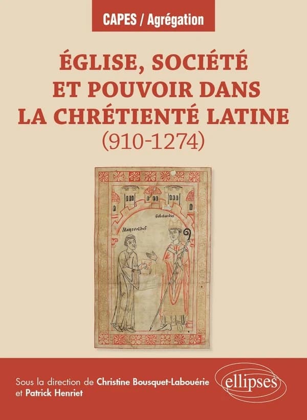 Église, société et pouvoir dans la chrétienté latine : 910-1274