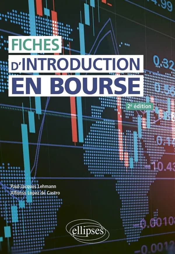 Fiches d'introduction en bourse (2e éd.) Paul-Jacques Lehmann, Alfonso Lopez de Castro