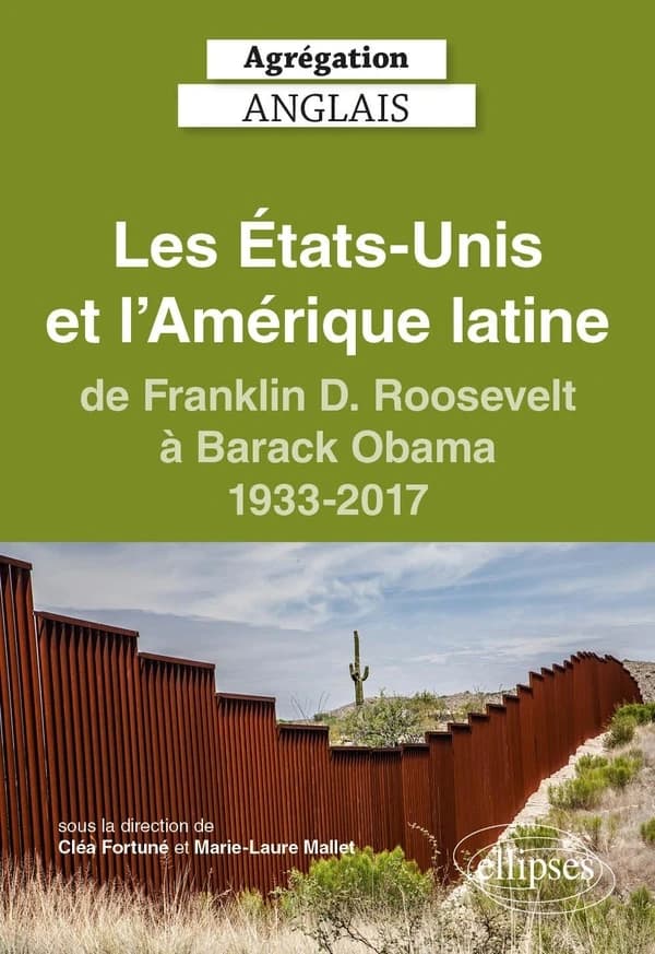 Les États-Unis et l'Amérique latine, de Franklin D. Roosevelt à Barack Obama, 1933-2017
