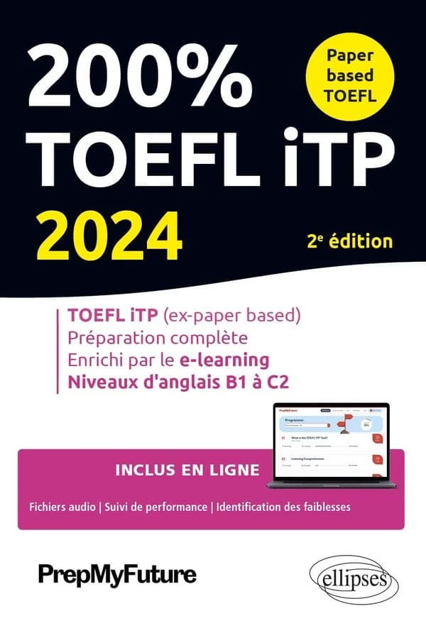 200 % TOEFL iTP : version papier du TOEFL, préparation complète, enrichi par le e-learning (2e éd.) [publié par] PrepMyFuture