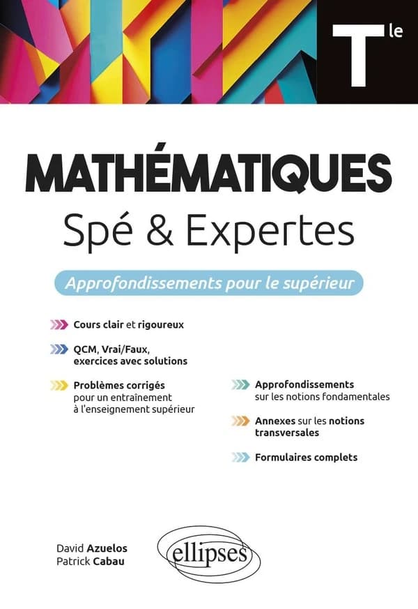 Mathématiques spé & expertes, Tle : approfondissements pour le supérieur