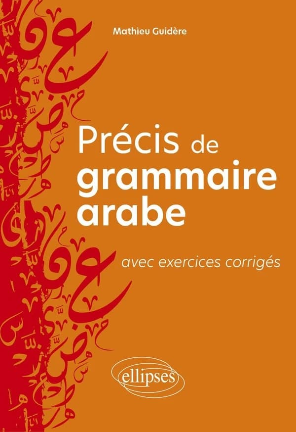 Précis de grammaire arabe : avec exercices corrigés