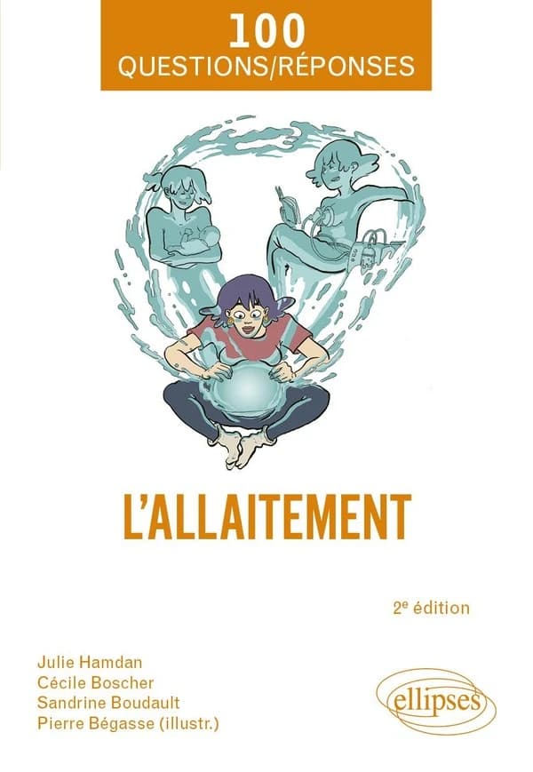 L'allaitement (2e éd.) Julie Hamdan, Céline Boscher, Sandrine Boudault