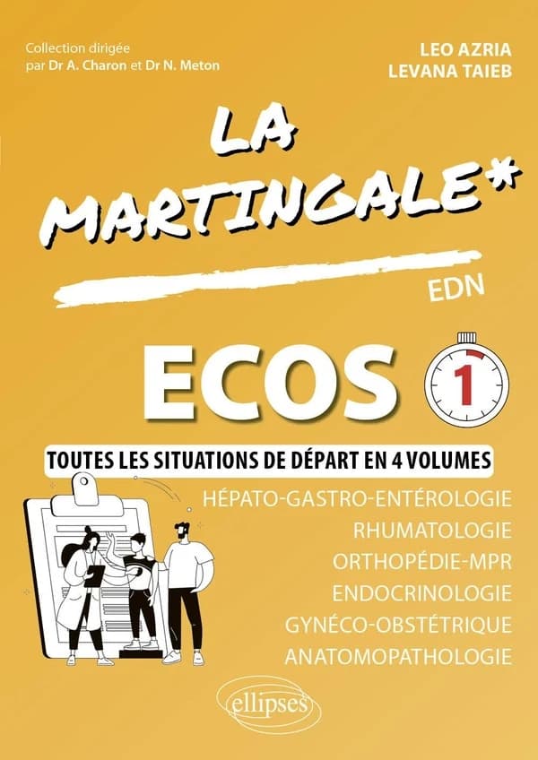 ECOS. 1, Hépato-gastro-entérologie, rhumatologie, orthopédie-MPR, endocrinologie, gynéco-obstétrique, anatomopathologie