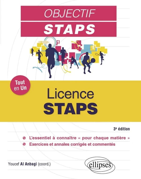 Licence STAPS : tout en un (3e éd.) ouvrage coordonné par Youcef Al Anbagi