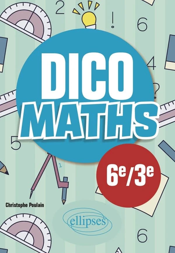 Dico maths : Collège 6e