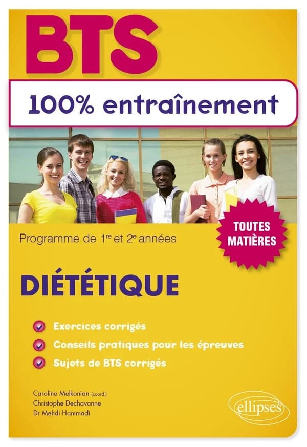 BTS diététique : 100% entraînement : programme de 1re et 2e années : toutes matières