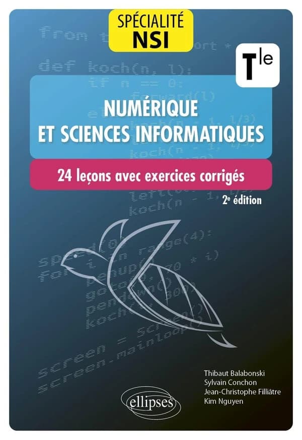 Numérique et sciences informatiques Tle spécialité NSI : 24 leçons avec exercices corrigés
