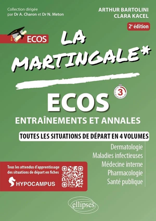 ECOS. 3, Dermatologie, maladies infectieuses, médecine interne, pharmacologie, santé publique (2e éd.) Arthur Bartolini, Clara Kacel