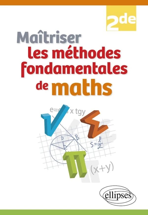 Maîtriser les méthodes fondamentales de maths 2de