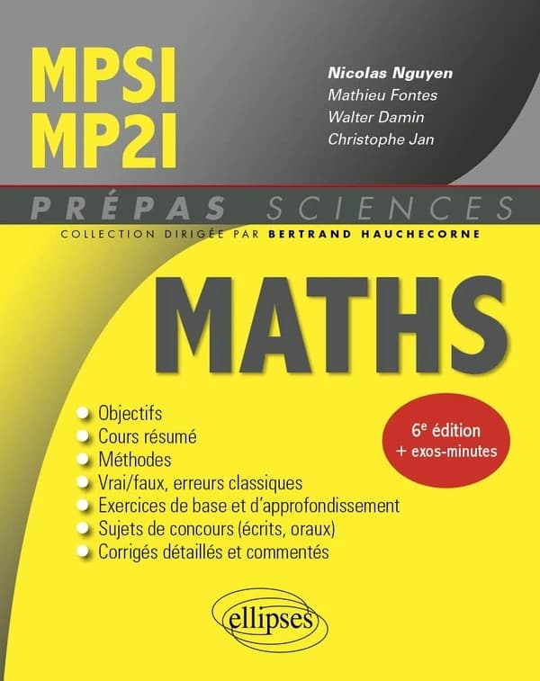 Mathématiques MPSI-MP2I (6e éd.) ouvrage coordonné par Nicolas Nguyen,... ; [par] Mathieu Fontes,... Walter Damin,... Christophe Jan,...