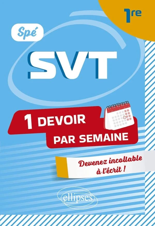 Spé SVT : Première ; Devenir incollable en devoirs sur table