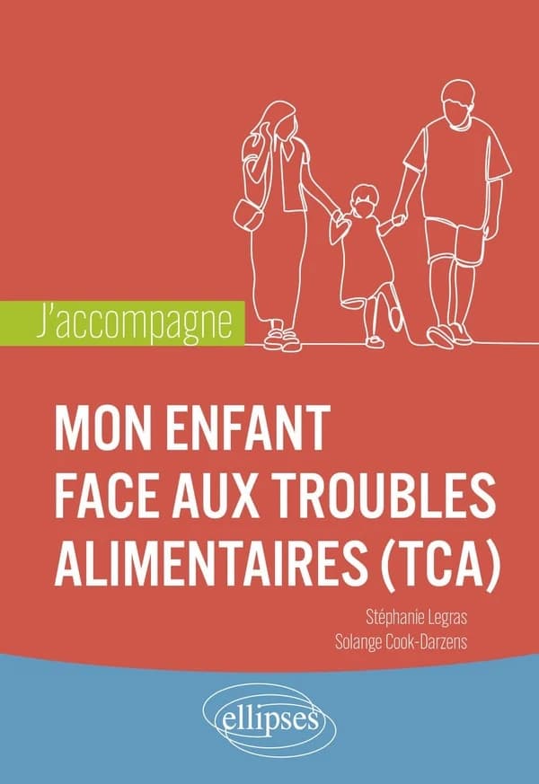 Mon enfant face aux troubles alimentaires, TCA