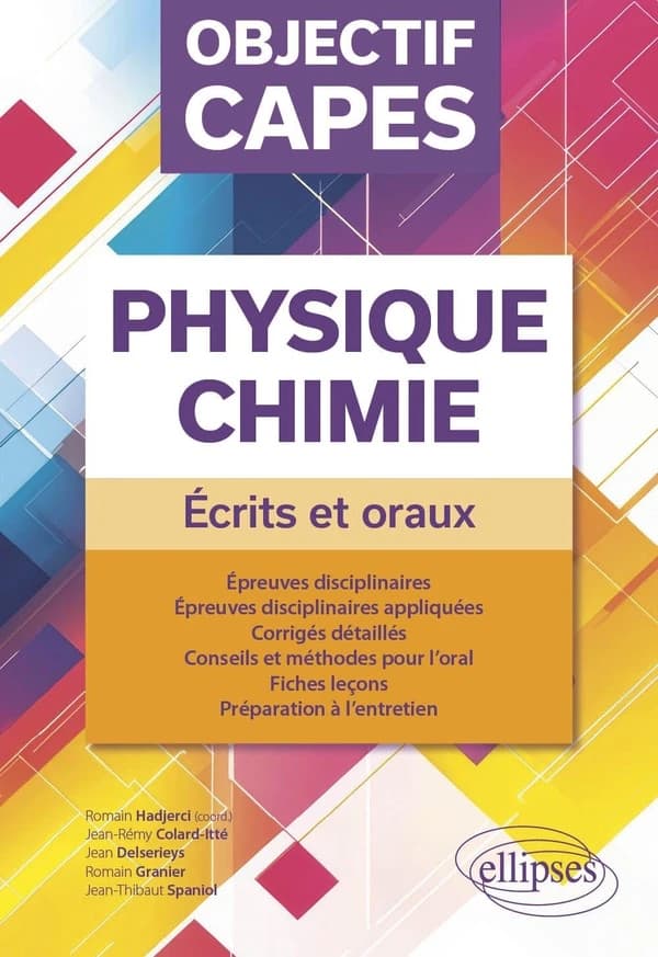 Physique chimie : écrits et oraux : objectif CAPES